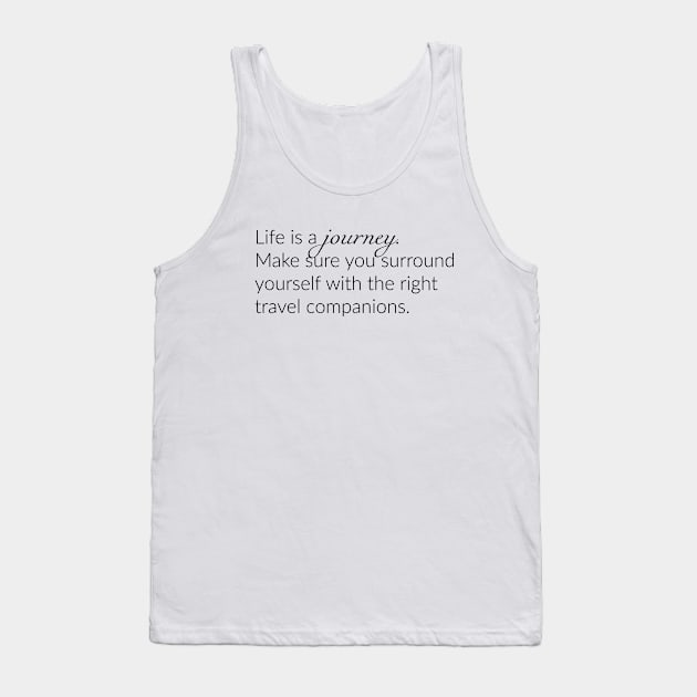 Life is a journey Tank Top by The Spirit Of Love